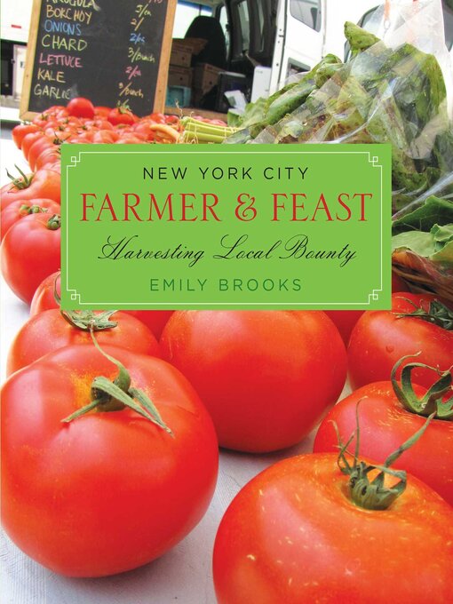 Title details for New York City Farmer & Feast by Emily Brooks - Available